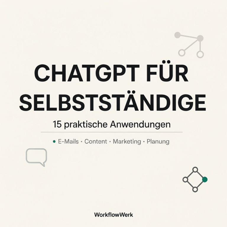 ChatGPT für Selbstständige – 15 praktische Anwendungen